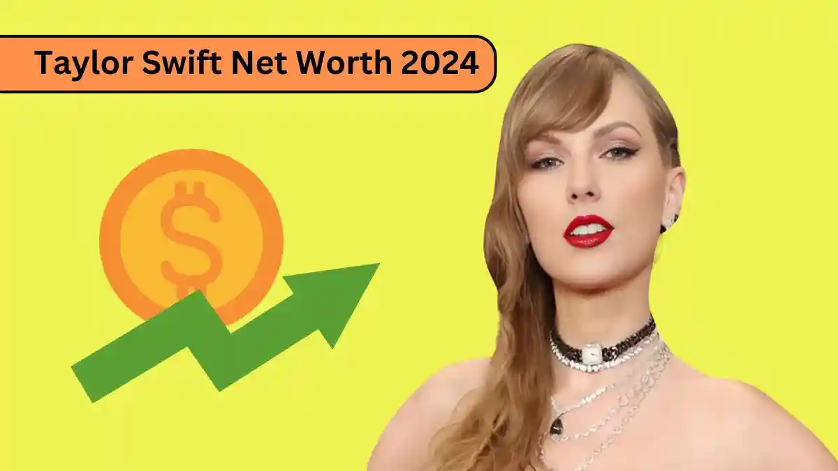 Taylor Swift Net Worth 2024