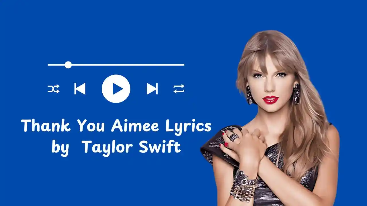 Thank You Aimee Taylor Swift Lyrics