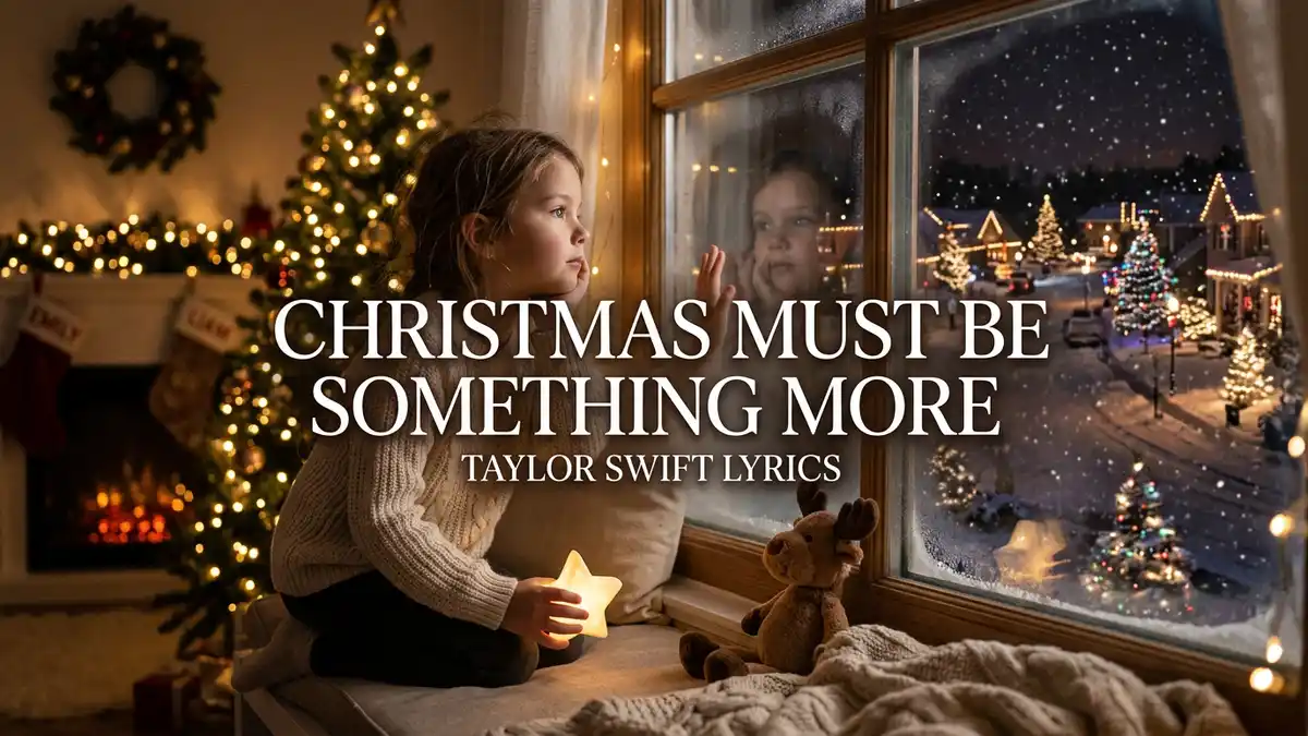 Christmas Must Be Something More Taylor Swift Lyrics