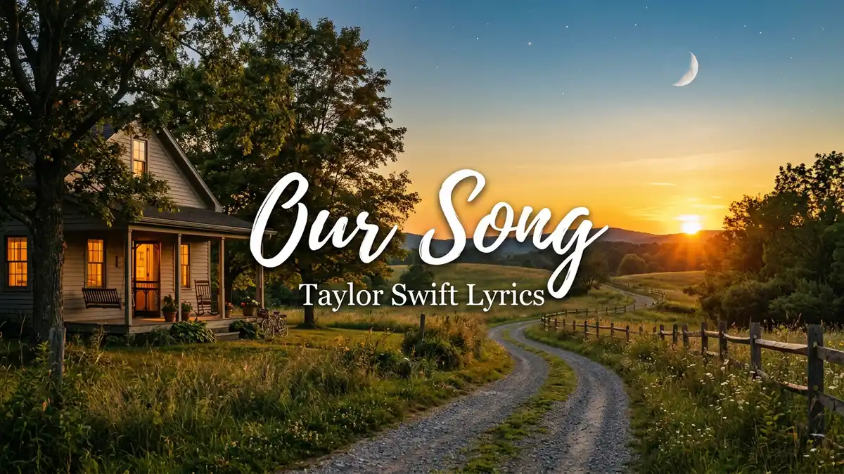 Our Song Taylor Swift Lyrics
