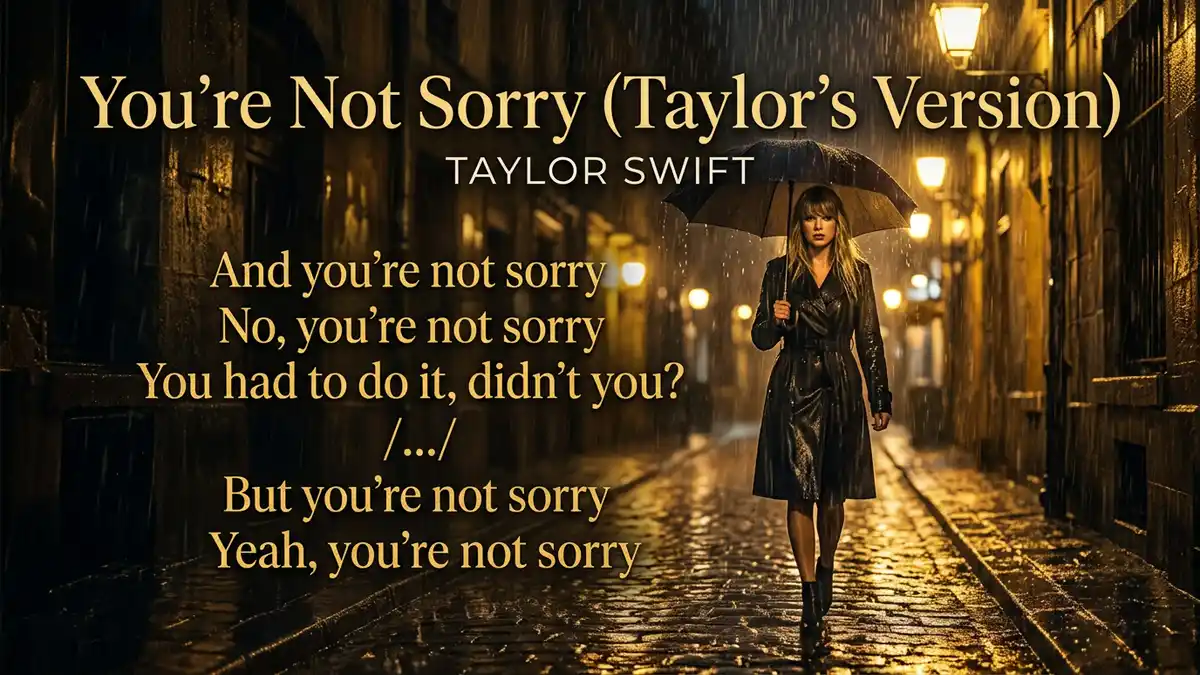 You're Not Sorry Taylor Swift Lyrics Taylor's Version